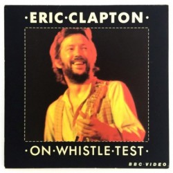 Eric Clapton: On Whistle...