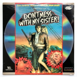 Don't Mess With My Sister...